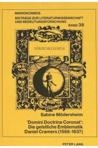 Domini doctrina coronat.   - Die geistliche Emblematik Daniel Cramers (1568 - 1637).