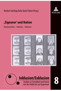 Zigeuner und Nation.   - Repräsentation - Inklusion - Exklusion.