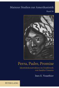 Perra, Padre, Promise : Identitätskonstruktion im Erzählwerk von Sandra Cisneros.