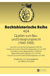Quellen zum Bau- und Enteignungsrecht (1940-1958).