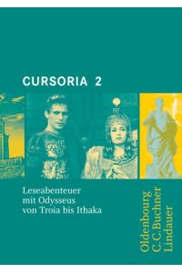 Cursoria: Band 2 - Leseabenteuer mit Odysseus von Troia bis Ithaka: Lektüre mit Lösungen