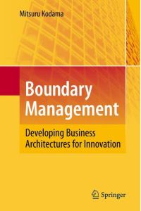 Boundary Management  - Developing Business Architectures for Innovation