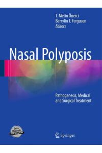Nasal Polyposis  - Pathogenesis, Medical and Surgical Treatment