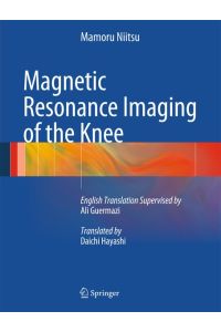 Magnetic Resonance Imaging of the Knee [Hardcover] Niitsu, Mamoru; Guermazi, Ali and Hayashi, Daichi