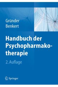Handbuch der Psychopharmakotherapie [Hardcover] Gründer, Gerhard and Benkert, Otto
