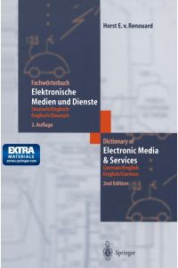 Fachwörterbuch Elektronische Medien und Dienste / Dictionary of Electronic Media and Services  - Deutsch/Englisch — Englisch/Deutsch German/English — English/German