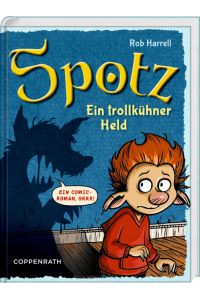 Spotz (Bd. 2): Ein trollkühner Held