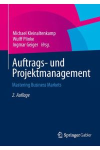Auftrags- und Projektmanagement: Mastering Business Markets