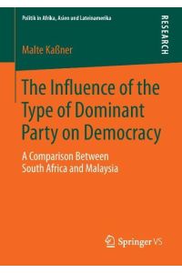 The Influence of the Type of Dominant Party on Democracy  - A Comparison Between South Africa and Malaysia