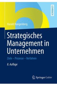 Strategisches Management in Unternehmen  - Ziele - Prozesse - Verfahren