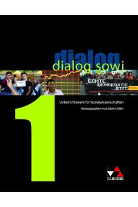 dialog sowi – neu / dialog sowi 1 – neu: Unterrichtswerk für Sozialwissenschaften (dialog sowi – neu: Unterrichtswerk für Sozialwissenschaften)
