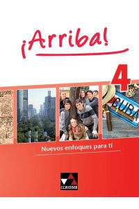 Arriba! 4: Nuevos enfoques para ti - Lehrwerk für Spanisch als 2. Fremdsprache - Schülerband 4.