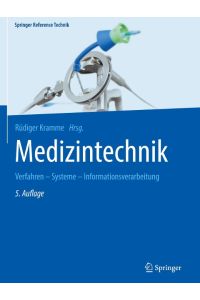 Medizintechnik: Verfahren - Systeme - Informationsverarbeitung (Springer Reference Technik) [Hardcover] Kramme, Rüdiger