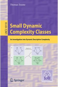 Small Dynamic Complexity Classes  - An Investigation into Dynamic Descriptive Complexity