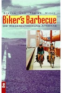 Biker's Barbecue: Die Wiederentdeckung Amerikas.