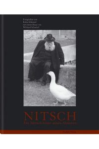 Hermann Nitsch - der Mensch hinter seinen Aktionen. Mit einem Essay von Wieland Schmied.