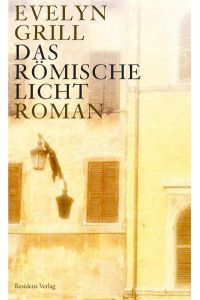Das römische Licht  - Roman