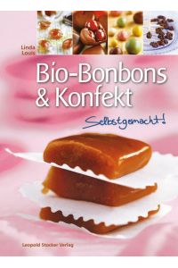 Bio-Bonbons & Konfekt: Selbstgemacht!
