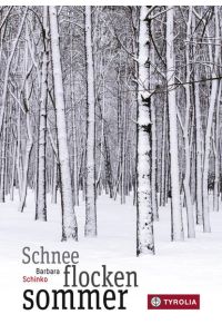 Schneeflockensommer: Ausgezeichnet mit dem Österreichischen Kinder- und Jugendbuchpreis 2016