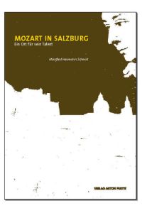 Mozart in Salzburg: Ein Ort für sein Talent
