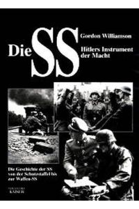 Die SS - Hitlers Instrument der Macht.