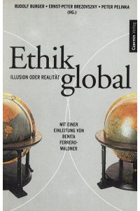 Ethik global. Illusion oder Realität.