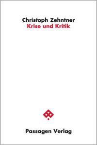 Krise und Kritik  - (Passagen Philosophie).