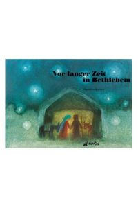 Vor langer Zeit in Bethlehem