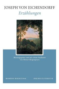 Erzählungen.   - Josef Freiherr von Eichendorff. Hrsg. von Werner Bergengruen, Manesse-Bibliothek der Weltliteratur