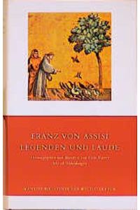 Franz von Assisi : Legenden und Laude.   - hrsg., eingeleitet und übers. von Otto Karrer, Manesse-Bibliothek der Weltliteratur