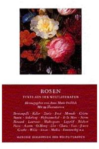 Rosen : Texte aus der Weltliteratur.   - hrsg. von Anne Marie Fröhlich / Manesse-Bibliothek der Weltliteratur