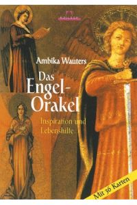 Das Engel-Orakel : Inspiration und Lebenshilfe.   - Aus dem Amerikan. von Susanne Reichert / Kailash