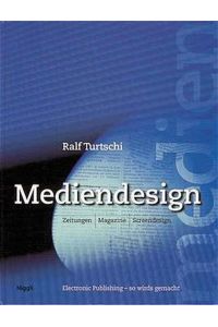 Mediendesign: Zeitungen, Magazine, Screendesign (Gebundene Ausgabe)von Ralf Turtschi (Autor)