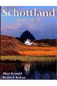 Schottland :  - Max Schmid (Fotos). Bedrich Rohan (Text) / Terra magica.