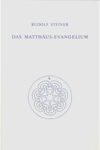 Das Matthäus-Evangelium. Ein Zyklus von 12 Vorträgen, gehalten in Bern vom 1. - 12. September 1910.