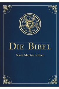 Die Bibel - Altes und Neues Testament (Cabra-Lederausgabe): Übersetzung von Martin Luther, Textfassung 1912. .