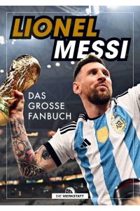 Lionel Messi: Das große Fanbuch