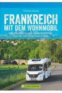 Frankreich mit dem Wohnmobil Thomas Cernak