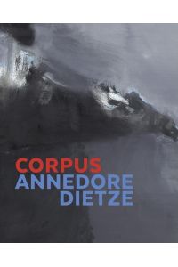 Annedore Dietze: CORPUS