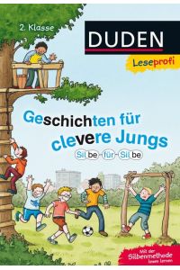 Duden Leseprofi – Silbe für Silbe: Geschichten für clevere Jungs, 2. Klasse: Kinderbuch für Erstleser ab 7 Jahren (Lesen lernen 2. Klasse)