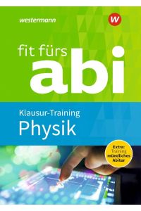 Klausur-Training Physik.   - Fit fürs Abi