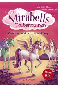 Mirabells Zaubermähnen - Reise ins Land der Einhornkönigin: Pferdebuch zum Vorlesen und ersten Selberlesen für Kinder ab 7 Jahre