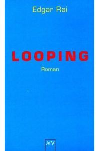 Looping : Roman.   - Aufbau-Taschenbücher ; 1871