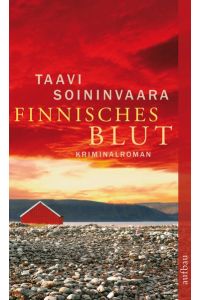 Finnisches Blut: Kriminalroman (Arto Ratamo ermittelt, Band 1)