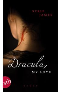Dracula, my love. Das geheime Tagebuch der Mina Harker