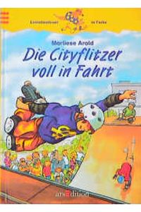 Die Cityflitzer voll in Fahrt: Nach den Regeln der neuen Rechtschreibung (Känguru - Leseabenteuer in Farbe / Ab 8 Jahren)
