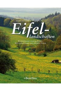 Eifellandschaften. Bilderreise durch Eifel, Nationalpark und Hohes Venn.