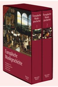 Europäische Musikgeschichte Gebundene Ausgabe von Sabine Ehrmann-Herfort (Herausgeber), Ludwig Finscher (Herausgeber), Giselher Schubert (Herausgeber)