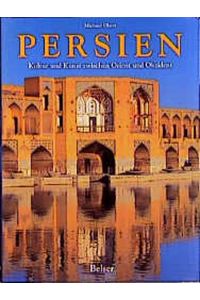Persien. Kultur und Kunst zwischen Orient und Okzident