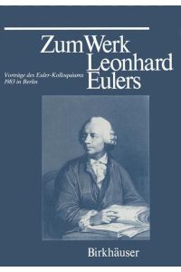 Zum Werk Leonhards Eulers. Vorträge des Euler-Kolloquiums im Mai 1983 in Berlin.